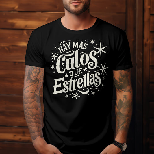 Funny t-shirt with “Hay Más Culos Que Estrellas” phrase / Playera con frase “Hay Más Culos Que Estrellas” en diseño cómico
