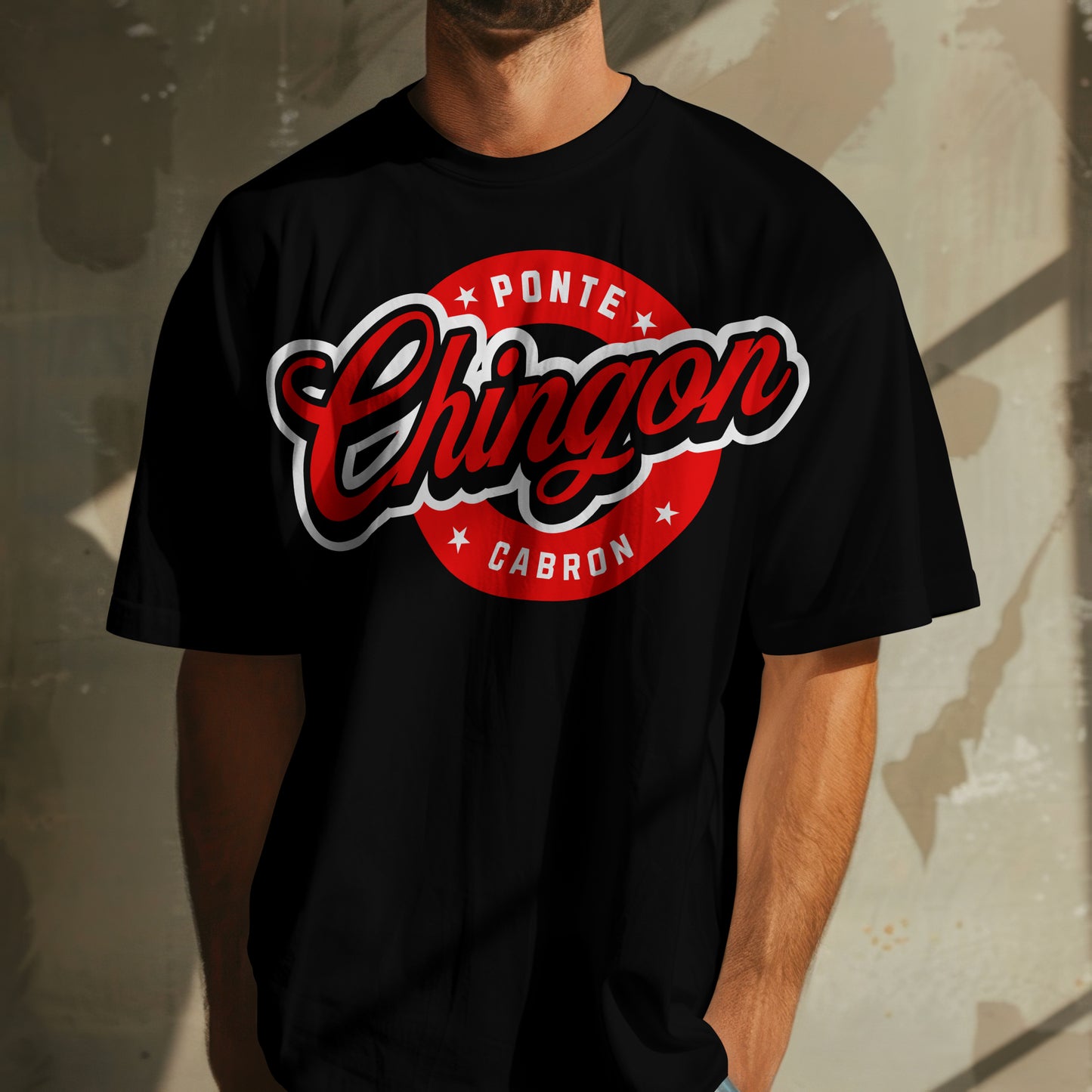 Ponte Chingón Cabrón – Playera Streetwear Edition by KE CHINGÓN APPAREL